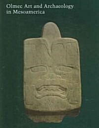 Olmec Art and Archaeology in Mesoamerica (Paperback)