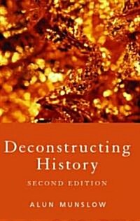 Deconstructing History (Paperback, 2 ed)