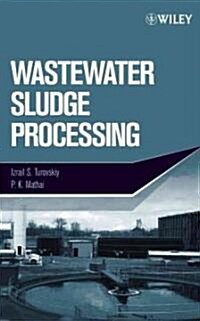 Wastewater Sludge Processing (Hardcover)