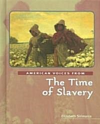 The Time of Slavery (Library Binding)