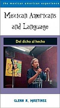 Mexican Americans and Language: del Dicho Al Hecho (Paperback)