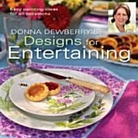 Donna Dewberrys Designs for Entertaining (Paperback)