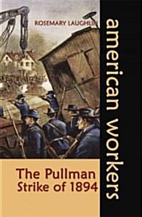 The Pullman Strike of 1894 (Library Binding)