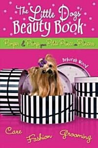 The Little Dogs Beauty Book (Paperback)