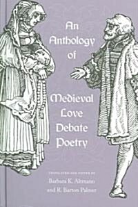 An Anthology of Medieval Love Debate Poetry (Hardcover)