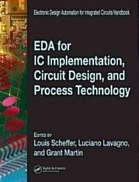 EDA for IC Implementation, Circuit Design, and Process Technology (Hardcover)