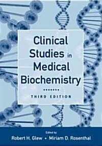 Clinical Studies in Medical Biochemistry (Paperback, 3)