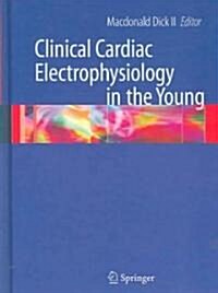 Clinical Cardiac Electrophysiology in the Young (Hardcover)