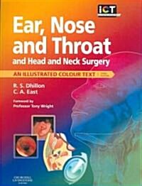 Ear, Nose and Throat and Head and Neck Surgery: An Illustrated Colour Text (Paperback, 3rd)