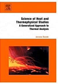 Science of Heat and Thermophysical Studies : A Generalized Approach to Thermal Analysis (Hardcover)