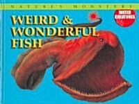 Weird & Wonderful Fish (Library Binding)