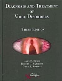 Diagnosis And Treatement of Voice Disorders (Hardcover, 3rd)