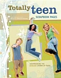 Totally Teen Scrapbook Pages (Paperback)