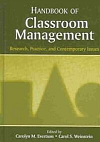 Handbook of Classroom Management: Research, Practice, and Contemporary Issues (Hardcover)