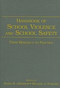 Handbook of School Violence And School Safety (Paperback)