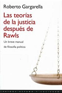 Las Teorias De La Justicia Despues De Rawls/ the Theories of Justice After Rawls (Paperback, 4th)
