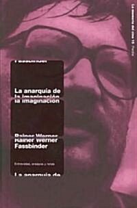 La anarquia de la imaginacion/ The Anarchy of the Imagination (Paperback, Translation)