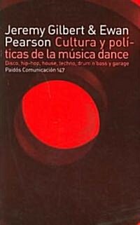 Cultura y Politicas de la musica dance/ Discographies (Paperback, Translation)