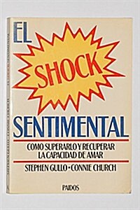 El shock sentimental/ Loveshock to Recover From a Broken Heart and Love Again (Paperback, Translation)