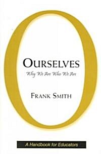 Ourselves: Why We Are Who We Are (Paperback)