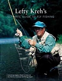 Lefty Krehs Ultimate Guide to Fly Fishing (Paperback)