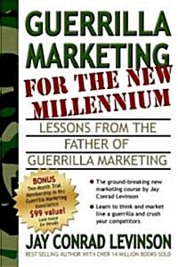 Guerrilla Marketing for the New Millennium: Lessons from the Father of Guerrilla Marketing (Paperback)