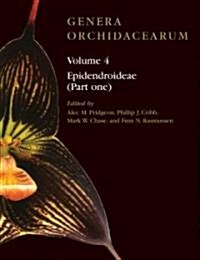 Genera Orchidacearum Volume 4 : Epidendroideae (Part 1) (Hardcover)