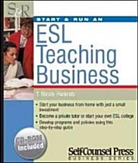 Start & Run an ESL Teaching Business [With CDROM] (Paperback)