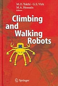 Climbing and Walking Robots: Proceedings of the 8th International Conference on Climbing and Walking Robots and the Support Technologies for Mobile (Hardcover, 2006)