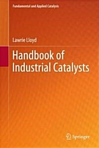 Handbook of Industrial Catalysts (Hardcover, 1st)