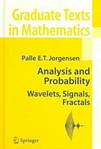 Analysis and Probability: Wavelets, Signals, Fractals (Hardcover, 2006)