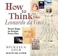 How to Think Like Leonardo Da Vinci (Audio CD)