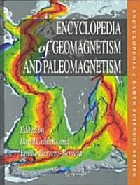 Encyclopedia of Geomagnetism And Paleomagnetism (Hardcover)