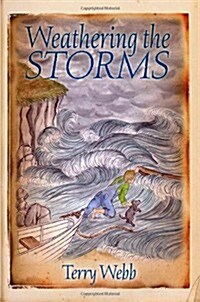 Weathering the Storms (Paperback)