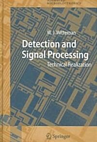 Detection and Signal Processing: Technical Realization (Hardcover)