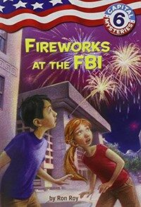 Capital Mysteries #6: Fireworks at the FBI (Paperback)
