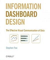 [중고] Information Dashboard Design: The Effective Visual Communication of Data (Paperback)