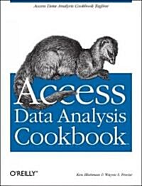 Access Data Analysis Cookbook: Slicing and Dicing to Find the Results You Need (Paperback)