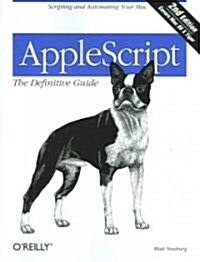 Applescript: The Definitive Guide: Scripting and Automating Your Mac (Paperback, 2)