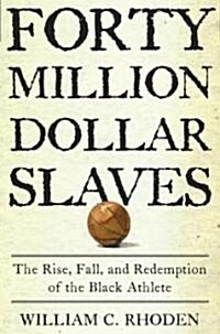 [중고] Forty Million Dollar Slaves (Hardcover)