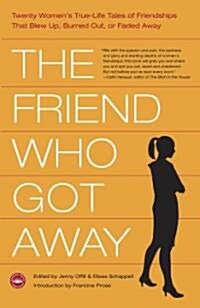 The Friend Who Got Away (Paperback, Reprint)