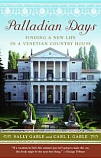 Palladian Days: Finding a New Life in a Venetian Country House (Paperback)