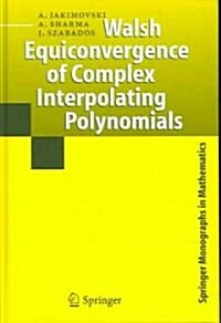 Walsh Equiconvergence of Complex Interpolating Polynomials (Hardcover)