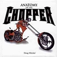 Anatomy of the Chopper (Hardcover)