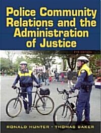 Police-Community Relations And the Administration of Justice (Hardcover, 7th)