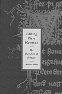 Editing Piers Plowman : The Evolution of the Text (Paperback)
