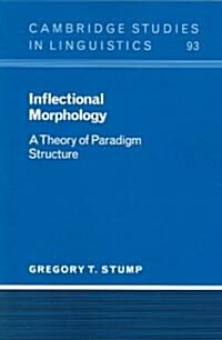 Inflectional Morphology : A Theory of Paradigm Structure (Paperback)
