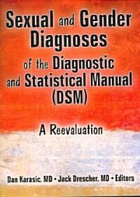 Sexual And Gender Diagnoses of the Diagnostic And Statistical Manual (Dsm) (Paperback, 1st)