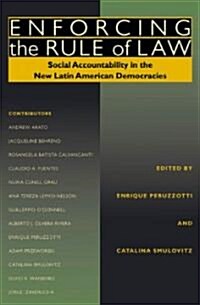 Enforcing the Rule of Law: Social Accountability in the New Latin American Democracies (Paperback)