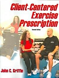 Client-Centered Exercise Prescription (Paperback, 2nd)